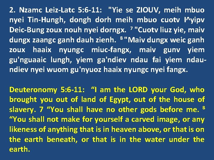 2. Nzamc Leiz-Latc 5: 6 -11: "Yie se ZIOUV, meih mbuo nyei Tin-Hungh, dongh