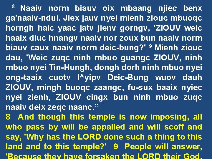  8 Naaiv norm biauv oix mbaang njiec benx ga'naaiv-ndui. Jiex jauv nyei mienh