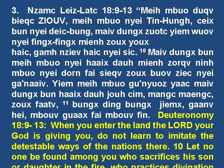 3. Nzamc Leiz-Latc 18: 9 -13 “Meih mbuo duqv bieqc ZIOUV, meih mbuo nyei