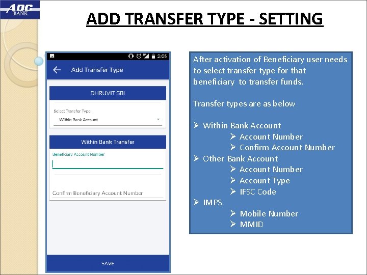 ADD TRANSFER TYPE - SETTING After activation of Beneficiary user needs to select transfer