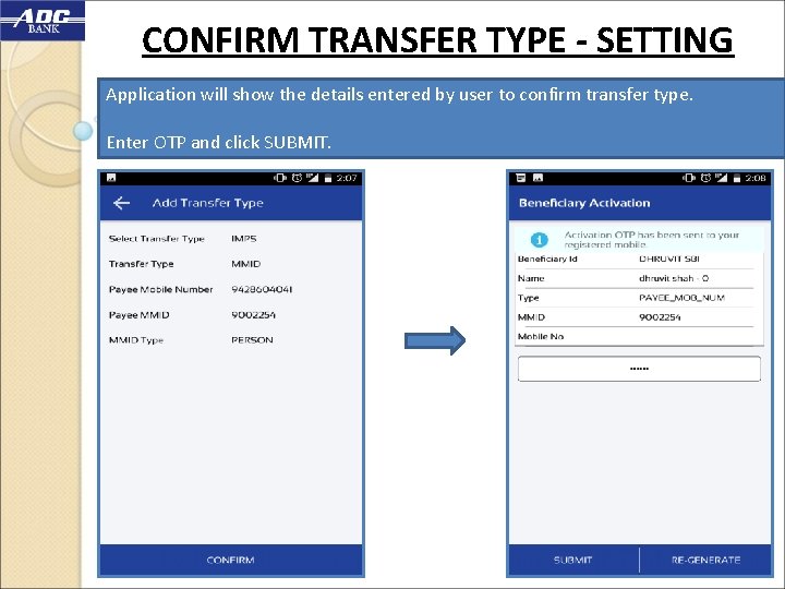 CONFIRM TRANSFER TYPE - SETTING Application will show the details entered by user to