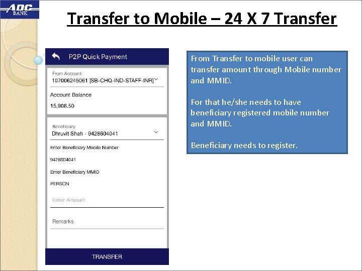 Transfer to Mobile – 24 X 7 Transfer From Transfer to mobile user can