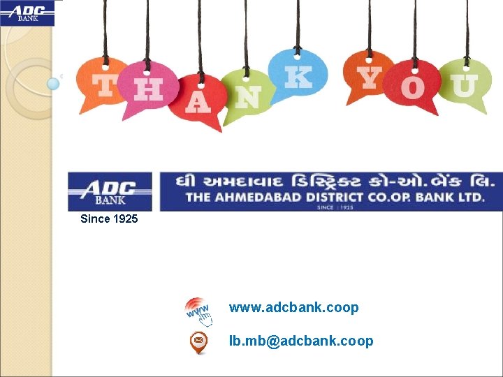 Since 1925 www. adcbank. coop Ib. mb@adcbank. coop 