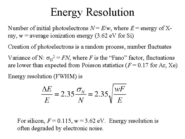 Energy Resolution Number of initial photoelectrons N = E/w, where E = energy of