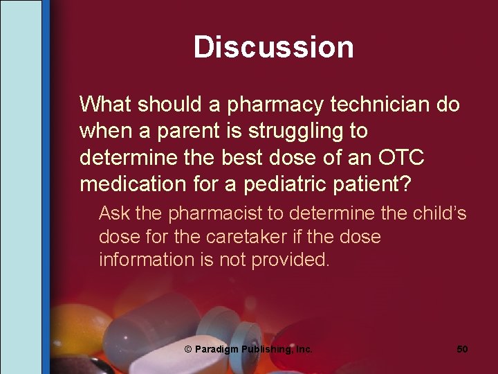 Discussion What should a pharmacy technician do when a parent is struggling to determine