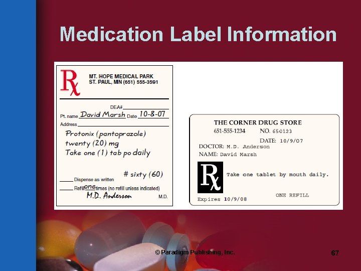 Medication Label Information © Paradigm Publishing, Inc. 67 
