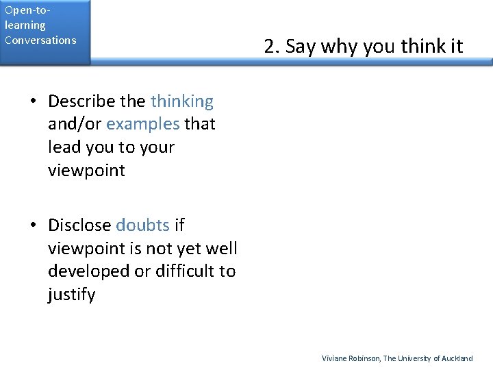 Open-tolearning Conversations 2. Say why you think it • Describe thinking and/or examples that