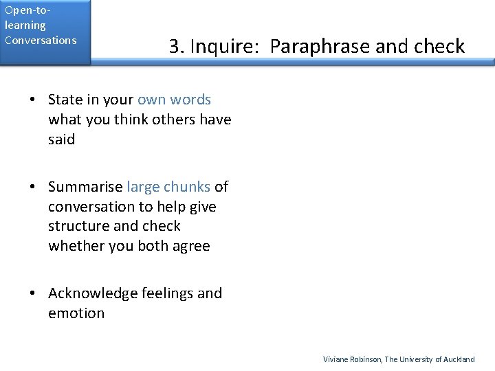 Open-tolearning Conversations 3. Inquire: Paraphrase and check • State in your own words what