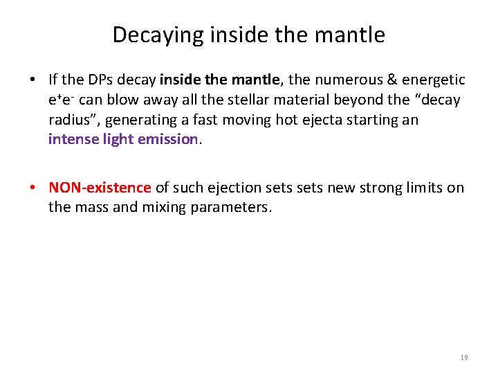 Decaying inside the mantle • If the DPs decay inside the mantle, the numerous