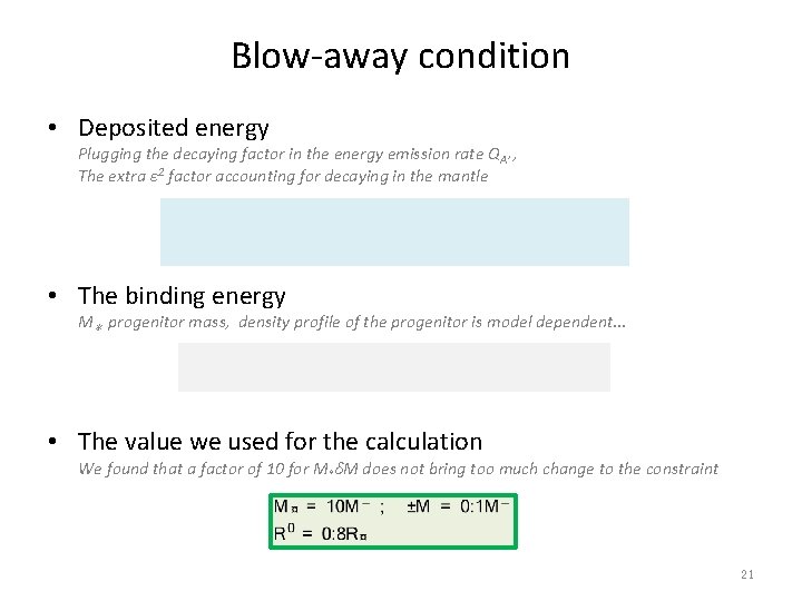 Blow-away condition • Deposited energy Plugging the decaying factor in the energy emission rate