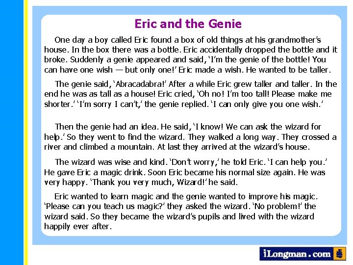 Eric and the Genie One day a boy called Eric found a box of