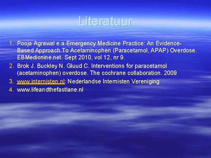 Literatuur 1. Pooja Agrawal e. a. Emergency Medicine Practice: An Evidence. Based Approach To