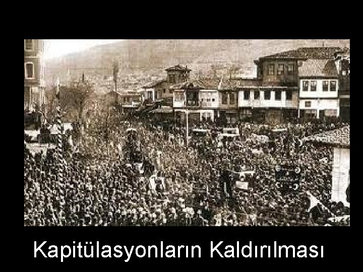 Kapitülasyonların Kaldırılması 