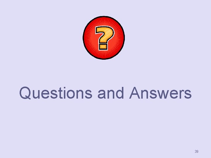 Questions and Answers 39 