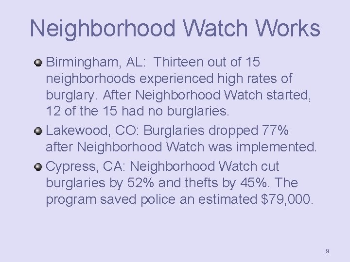 Neighborhood Watch Works Birmingham, AL: Thirteen out of 15 neighborhoods experienced high rates of