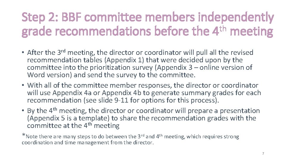 Step 2: BBF committee members independently grade recommendations before the 4 th meeting •