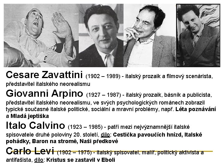 Cesare Zavattini (1902 – 1989) - italský prozaik a filmový scenárista, představitel italského neorealismu