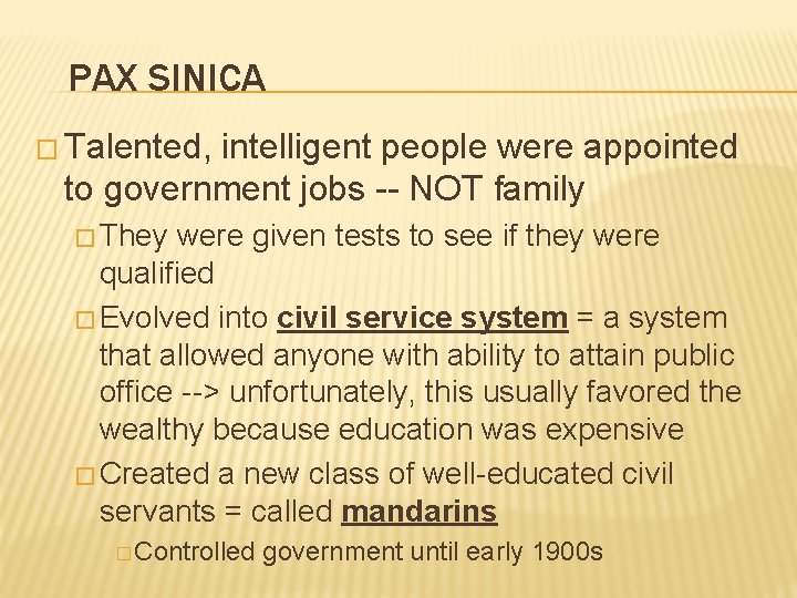 PAX SINICA � Talented, intelligent people were appointed to government jobs -- NOT family