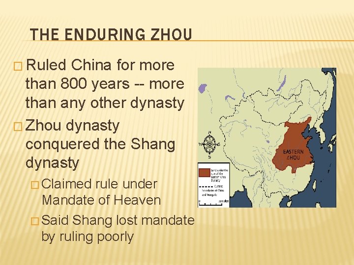 THE ENDURING ZHOU � Ruled China for more than 800 years -- more than