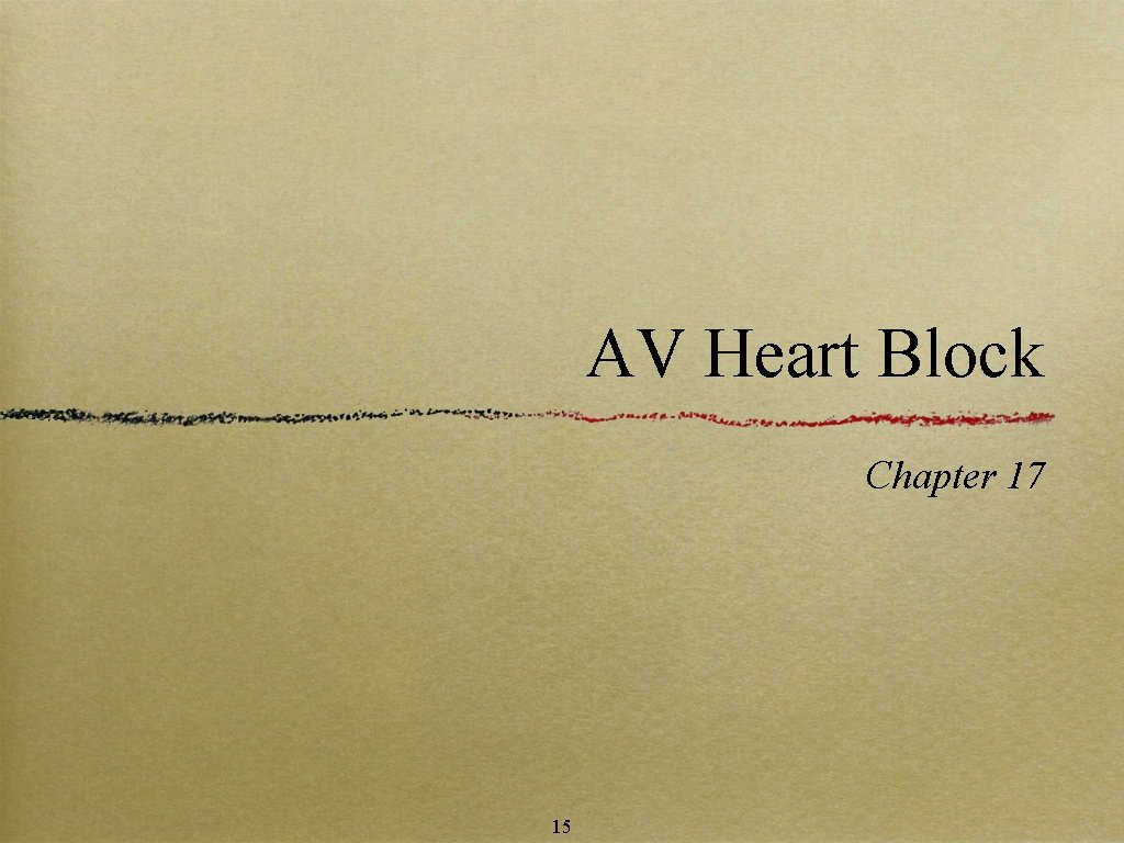 AV Heart Block Chapter 17 15 