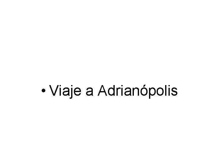  • Viaje a Adrianópolis 