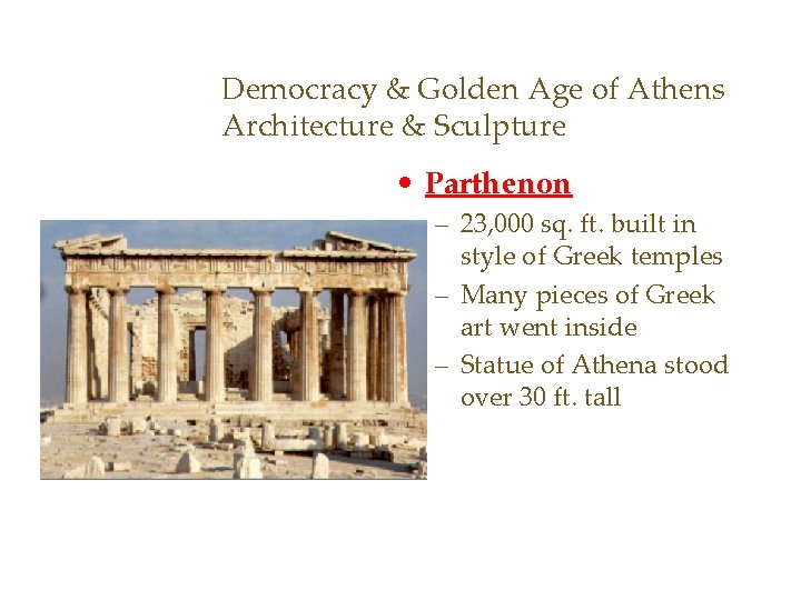 Democracy & Golden Age of Athens Architecture & Sculpture • Parthenon – 23, 000