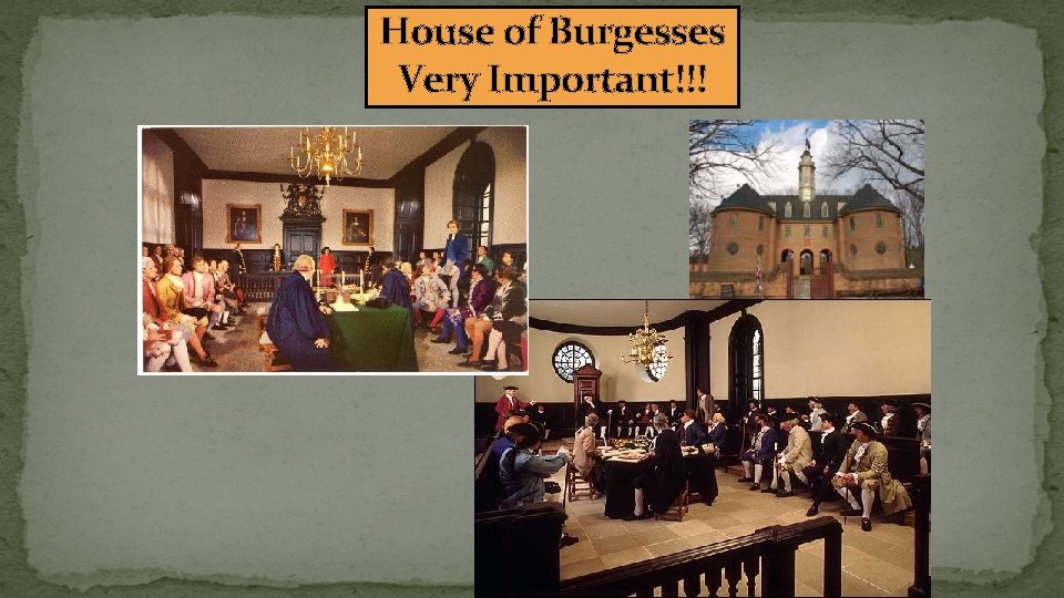 House of Burgesses Very Important!!! 