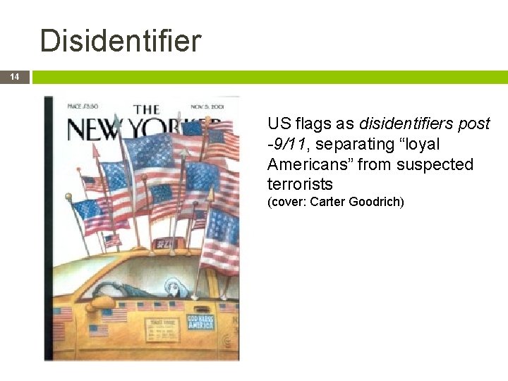 Disidentifier 14 US flags as disidentifiers post -9/11, separating “loyal Americans” from suspected terrorists
