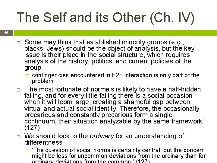 The Self and its Other (Ch. IV) 15 Some may think that established minority
