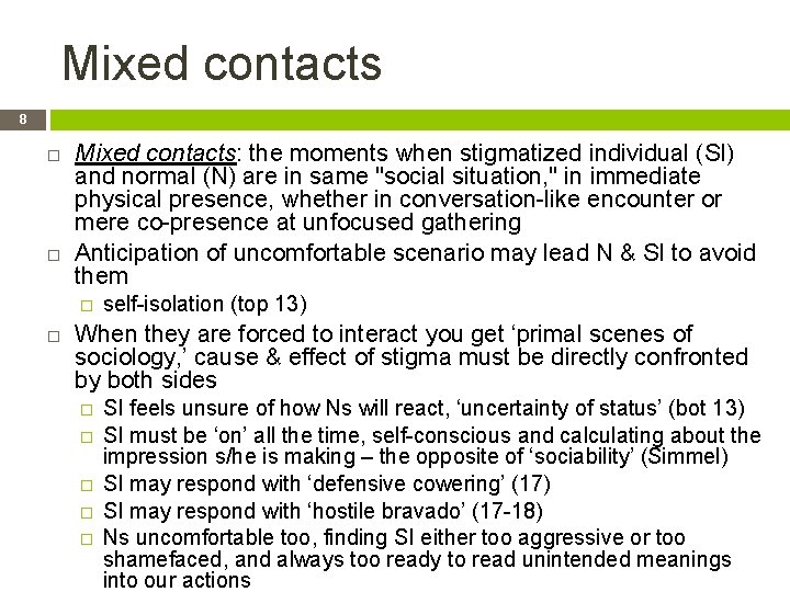 Mixed contacts 8 Mixed contacts: the moments when stigmatized individual (SI) and normal (N)