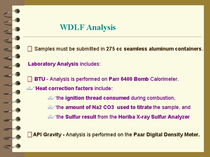 WDLF Analysis ¥ Samples must be submitted in 275 cc seamless aluminum containers. Laboratory