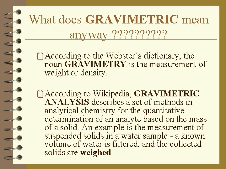What does GRAVIMETRIC mean anyway ? ? ? ? ? ¥ According to the