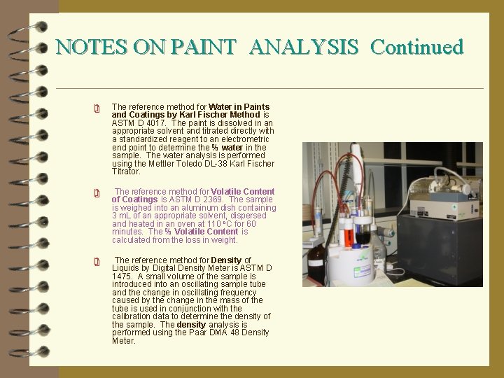 NOTES ON PAINT ANALYSIS Continued ¥ The reference method for Water in Paints and