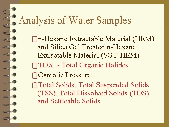 Analysis of Water Samples ¥n-Hexane Extractable Material (HEM) and Silica Gel Treated n-Hexane Extractable