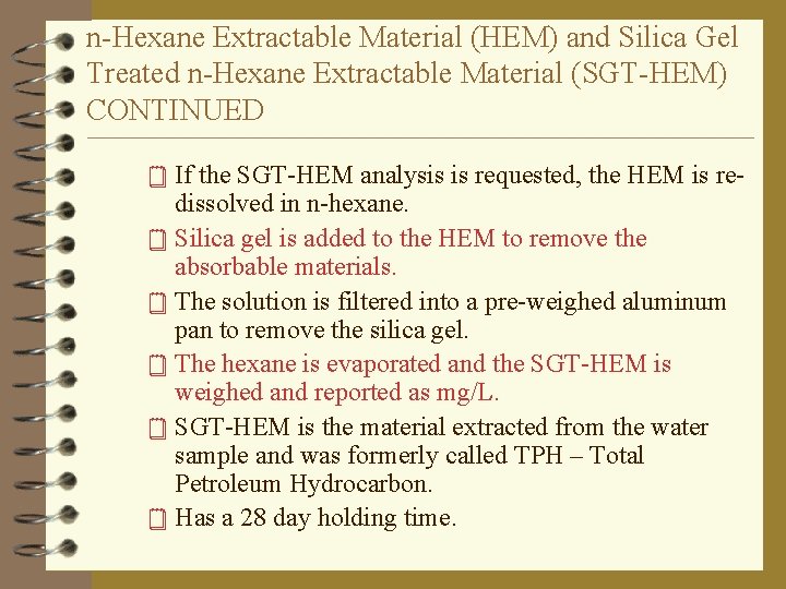 n-Hexane Extractable Material (HEM) and Silica Gel Treated n-Hexane Extractable Material (SGT-HEM) CONTINUED ¥