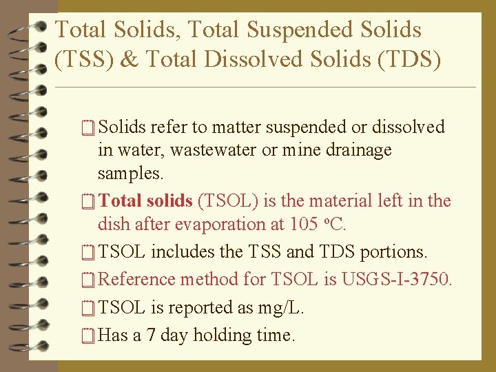 Total Solids, Total Suspended Solids (TSS) & Total Dissolved Solids (TDS) ¥ Solids refer