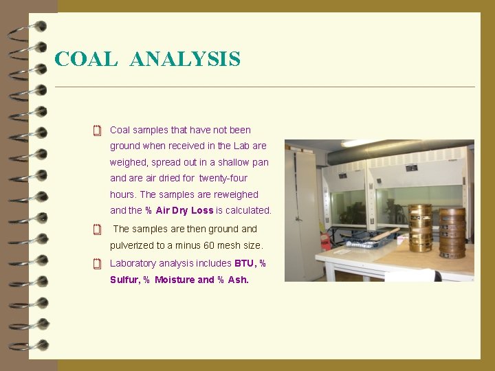 COAL ANALYSIS ¥ Coal samples that have not been ground when received in the