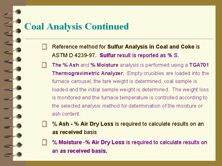 Coal Analysis Continued ¥ Reference method for Sulfur Analysis in Coal and Coke is