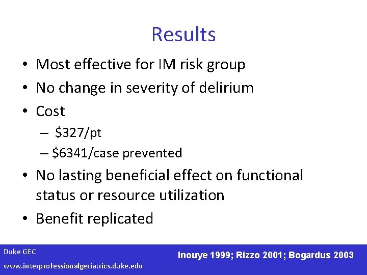 Results • Most effective for IM risk group • No change in severity of