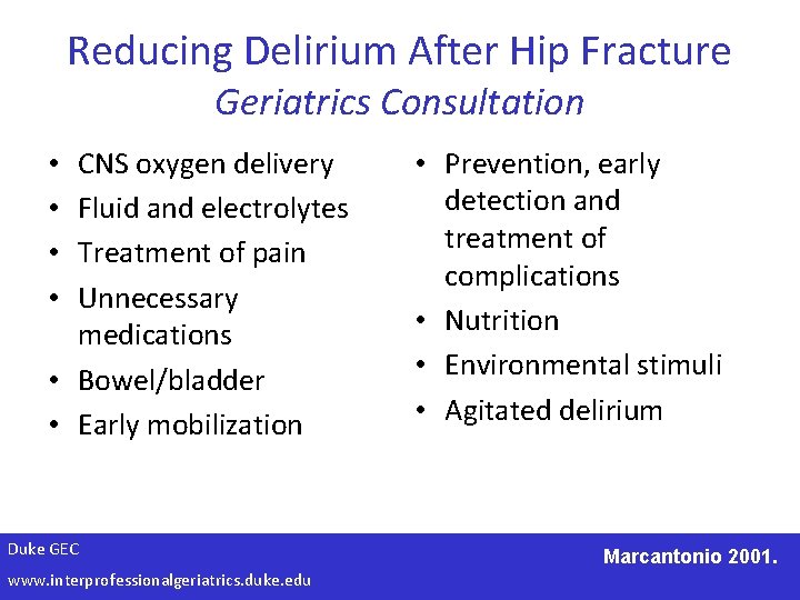 Reducing Delirium After Hip Fracture Geriatrics Consultation CNS oxygen delivery Fluid and electrolytes Treatment