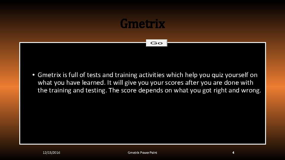 Gmetrix • Gmetrix is full of tests and training activities which help you quiz