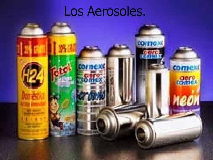 Los Aerosoles. 