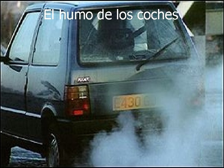 El humo de los coches 