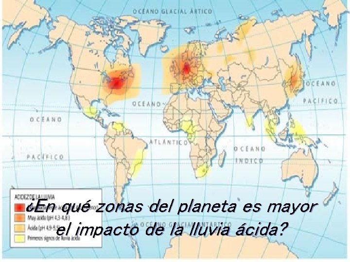 ¿En qué zonas del planeta es mayor el impacto de la lluvia ácida? 