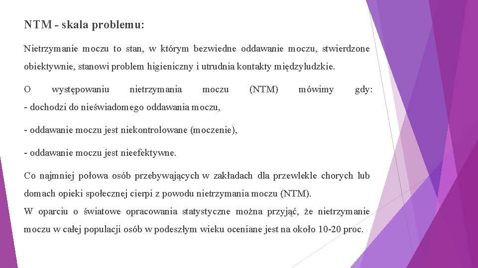 NTM - skala problemu: Nietrzymanie moczu to stan, w którym bezwiedne oddawanie moczu, stwierdzone