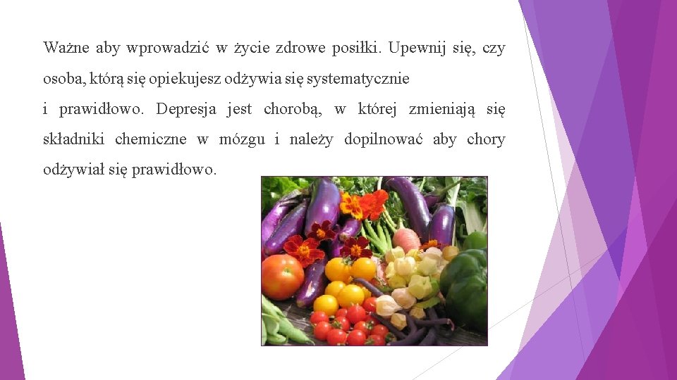 Ważne aby wprowadzić w życie zdrowe posiłki. Upewnij się, czy osoba, którą się opiekujesz