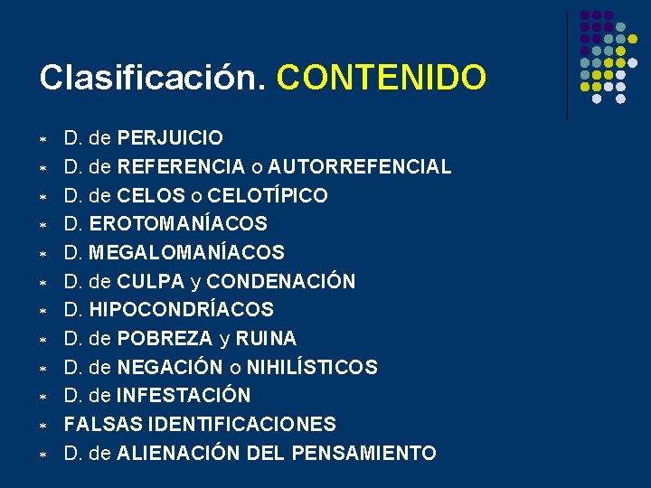 Clasificación. CONTENIDO * * * D. de PERJUICIO D. de REFERENCIA o AUTORREFENCIAL D.