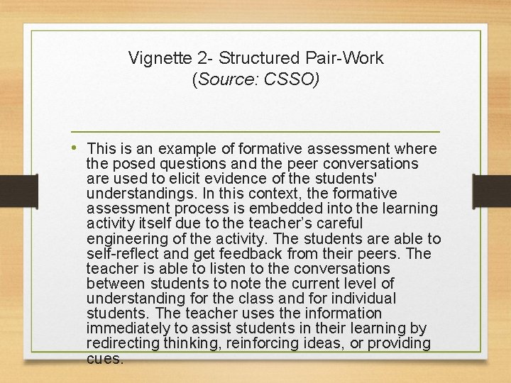 Vignette 2 - Structured Pair-Work (Source: CSSO) • This is an example of formative