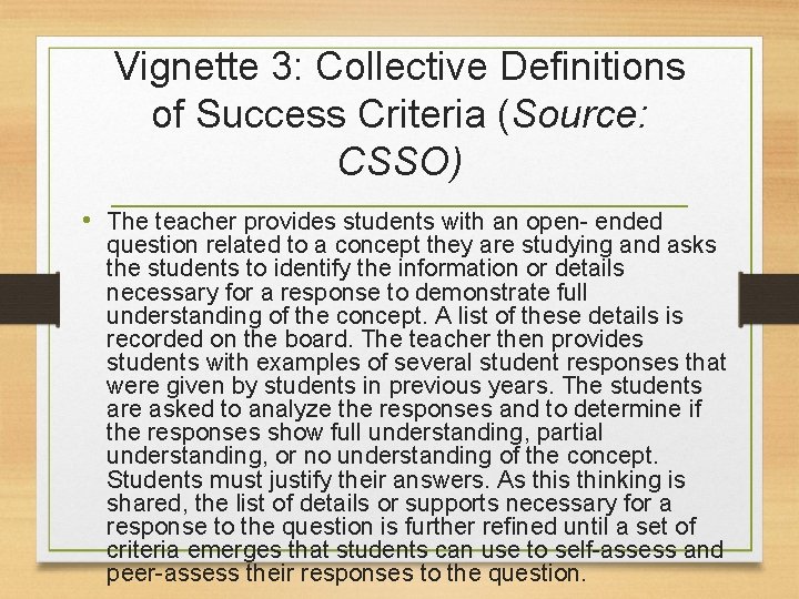 Vignette 3: Collective Definitions of Success Criteria (Source: CSSO) • The teacher provides students