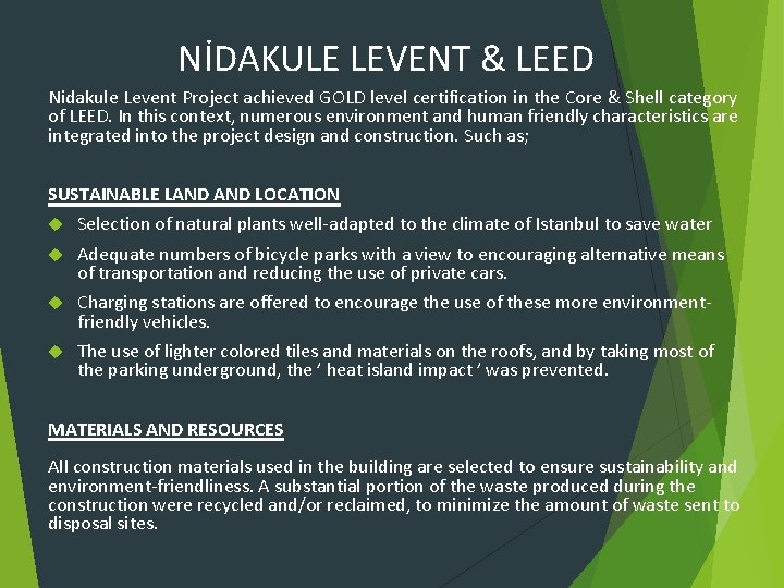 NİDAKULE LEVENT & LEED Nidakule Levent Project achieved GOLD level certification in the Core